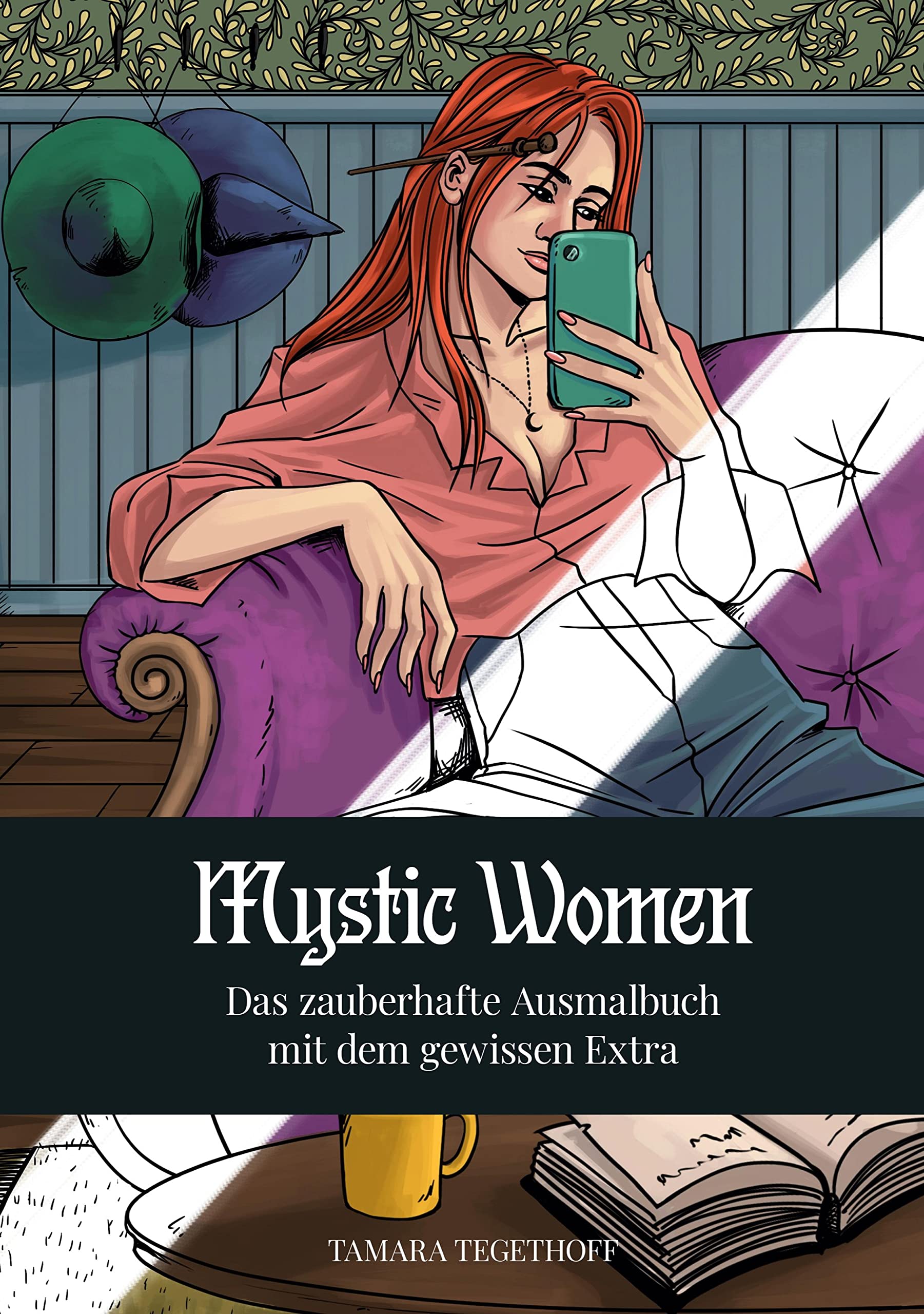 Mystic Women: Das zauberhafte Ausmalbuch mit dem gewissen Extra Hobbies & Crafts