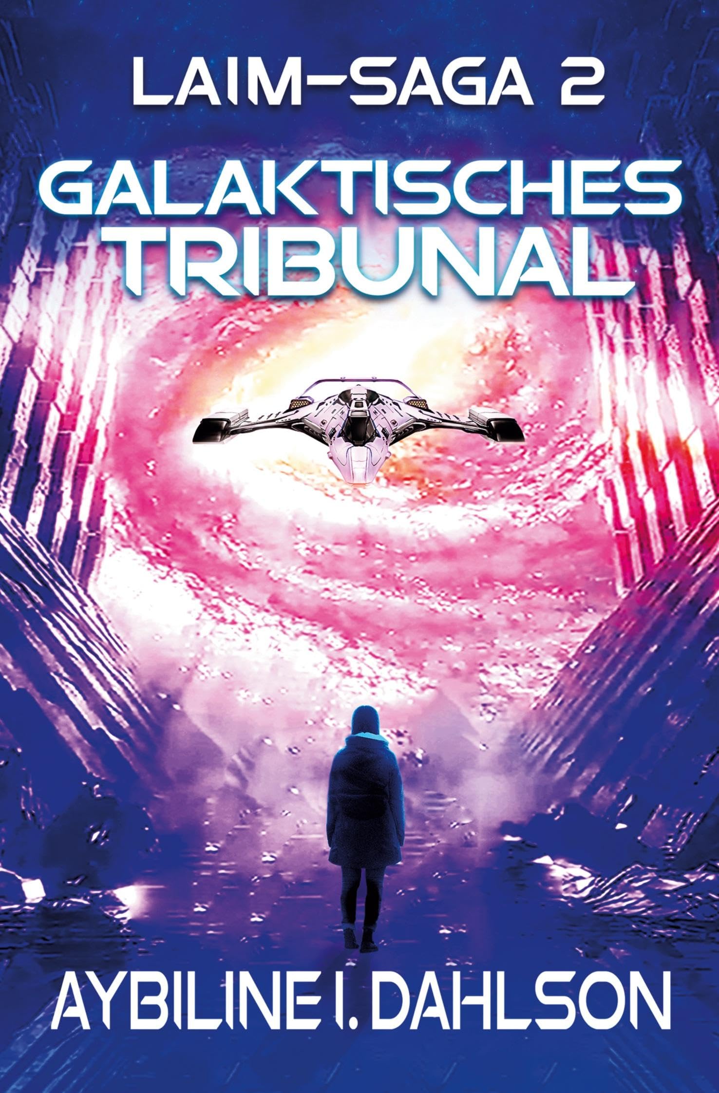 Galaktisches Tribunal: Laim - Saga 2: Gejagt und in der Falle - Space Opera Serie Contemporary literature Books