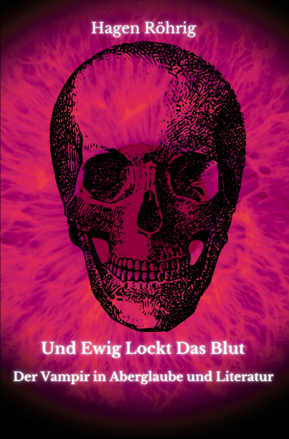 Und Ewig Lockt Das Blut: Der Vampir in Aberglaube und Literatur Horror & Mystery