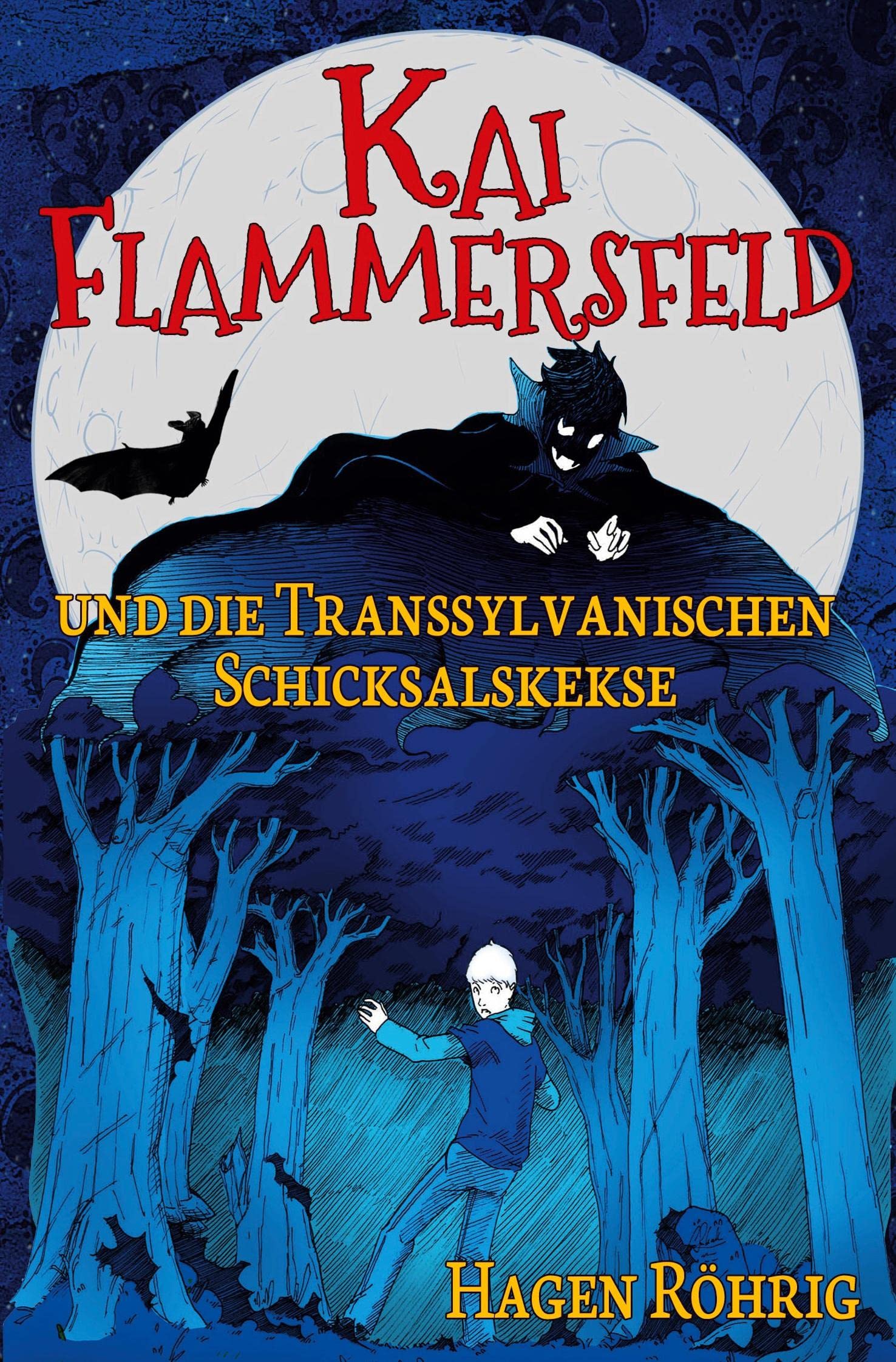 Kai Flammersfeld und die Transsylvanischen Schicksalskekse Fairy Tales & Legends