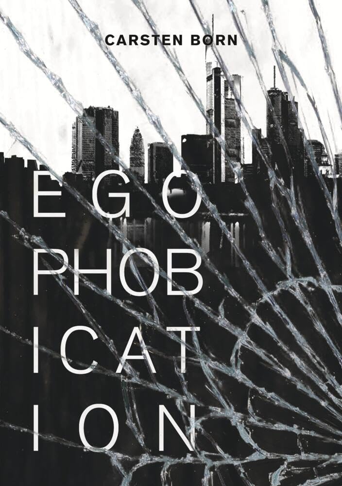 Egophobication: Die Fremdkörper Trilogie - Band 3: Die Fremdkörper Trilogie - Band 3 Historical Fiction