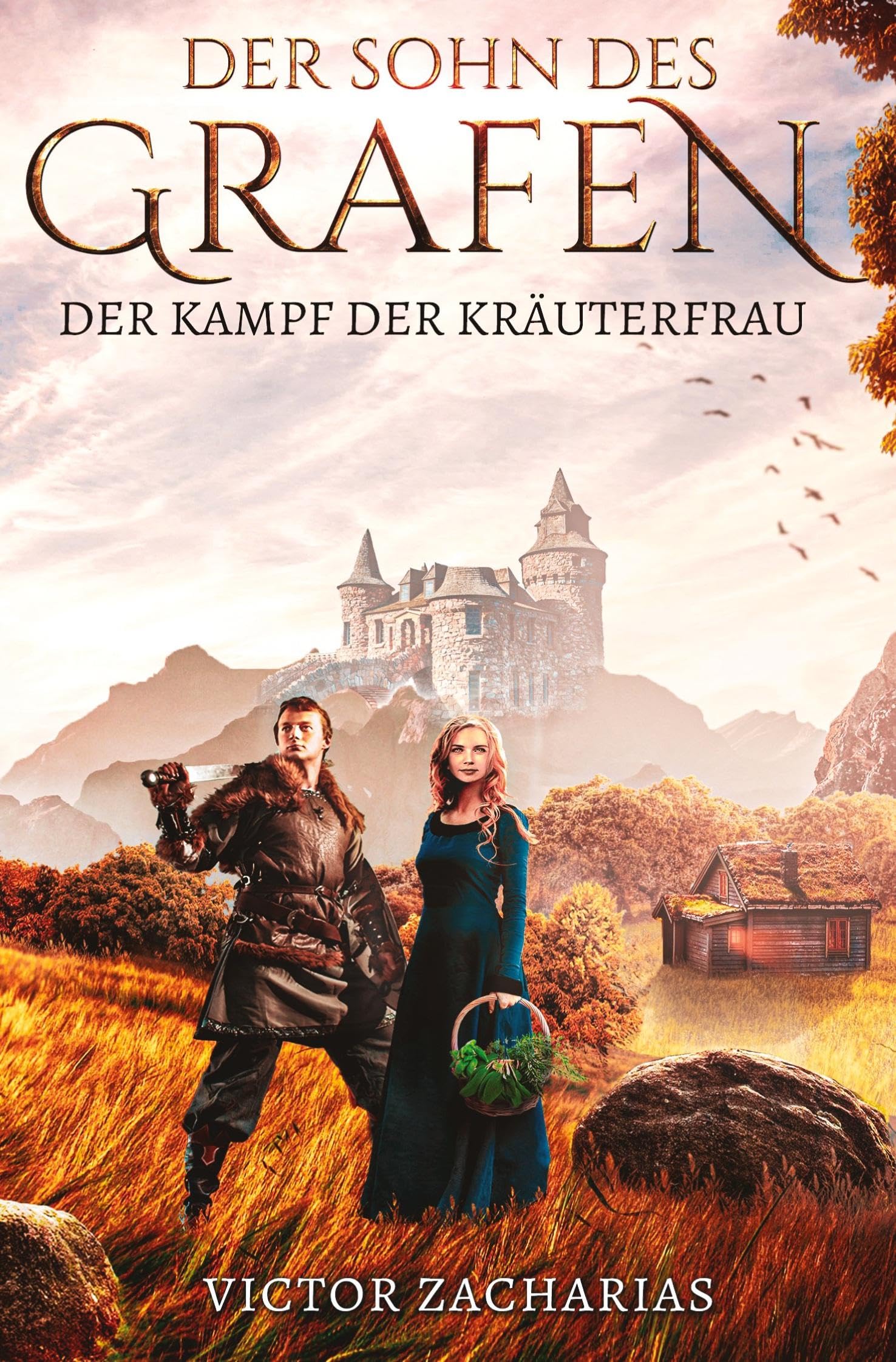 Der Sohn des Grafen: Der Kampf der Kräuterfrau Action & Adventure