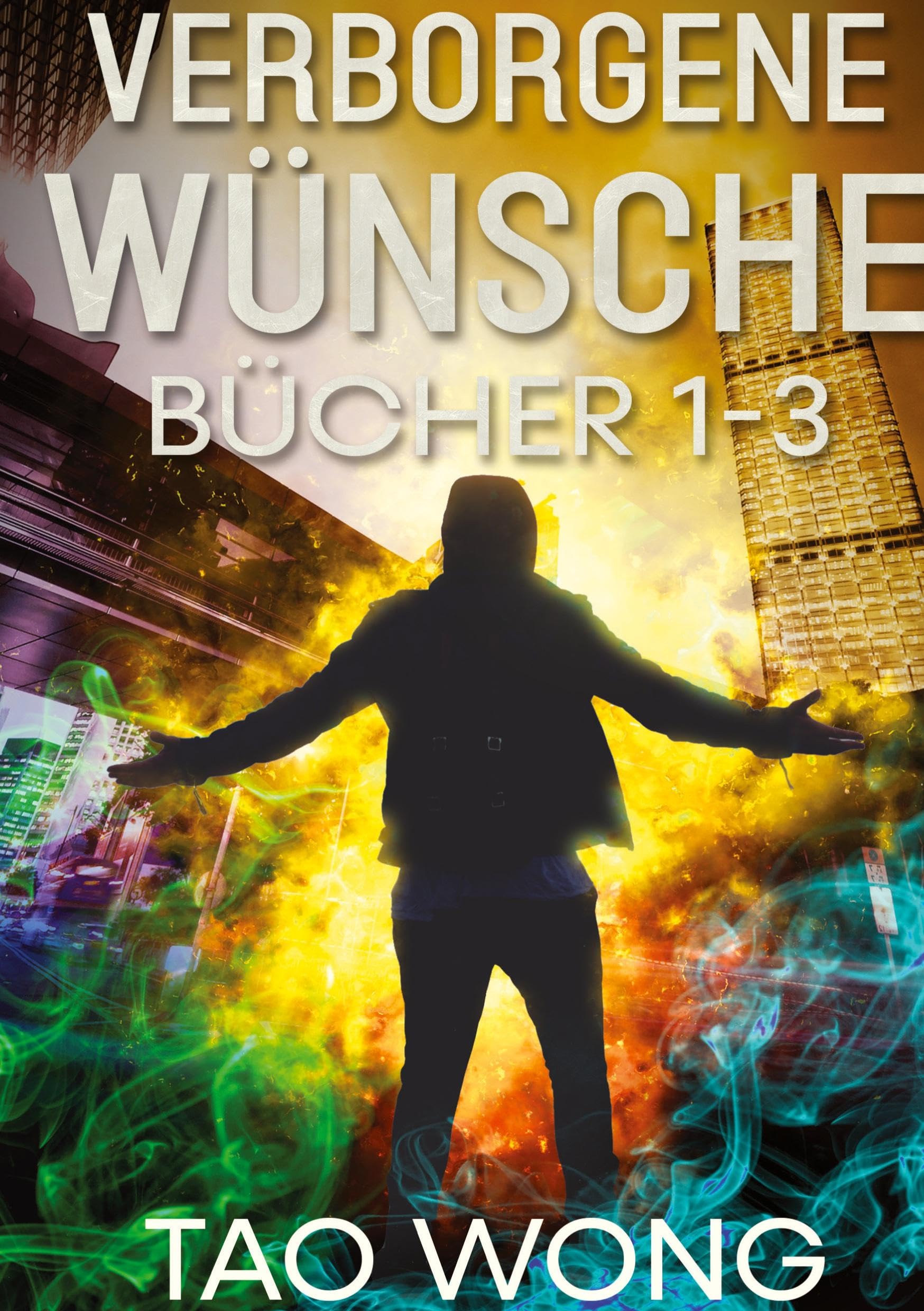 Verborgene Wünsche Bücher 1 - 3: Eine LitRPG Urban Fantasie Historical Fiction