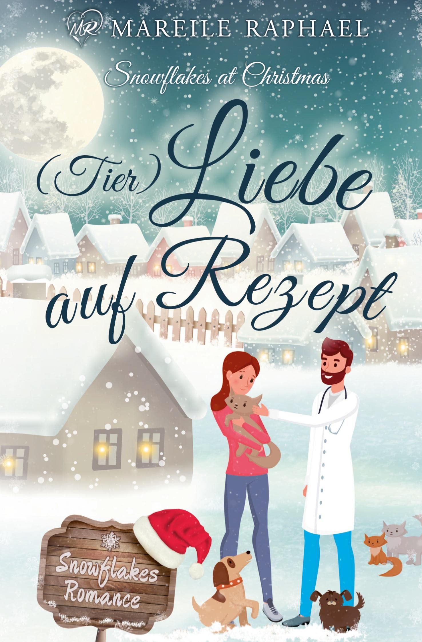 (Tier-)Liebe auf Rezept: Snowflakes at Christmas (Snowflakes Romance) Contemporary literature