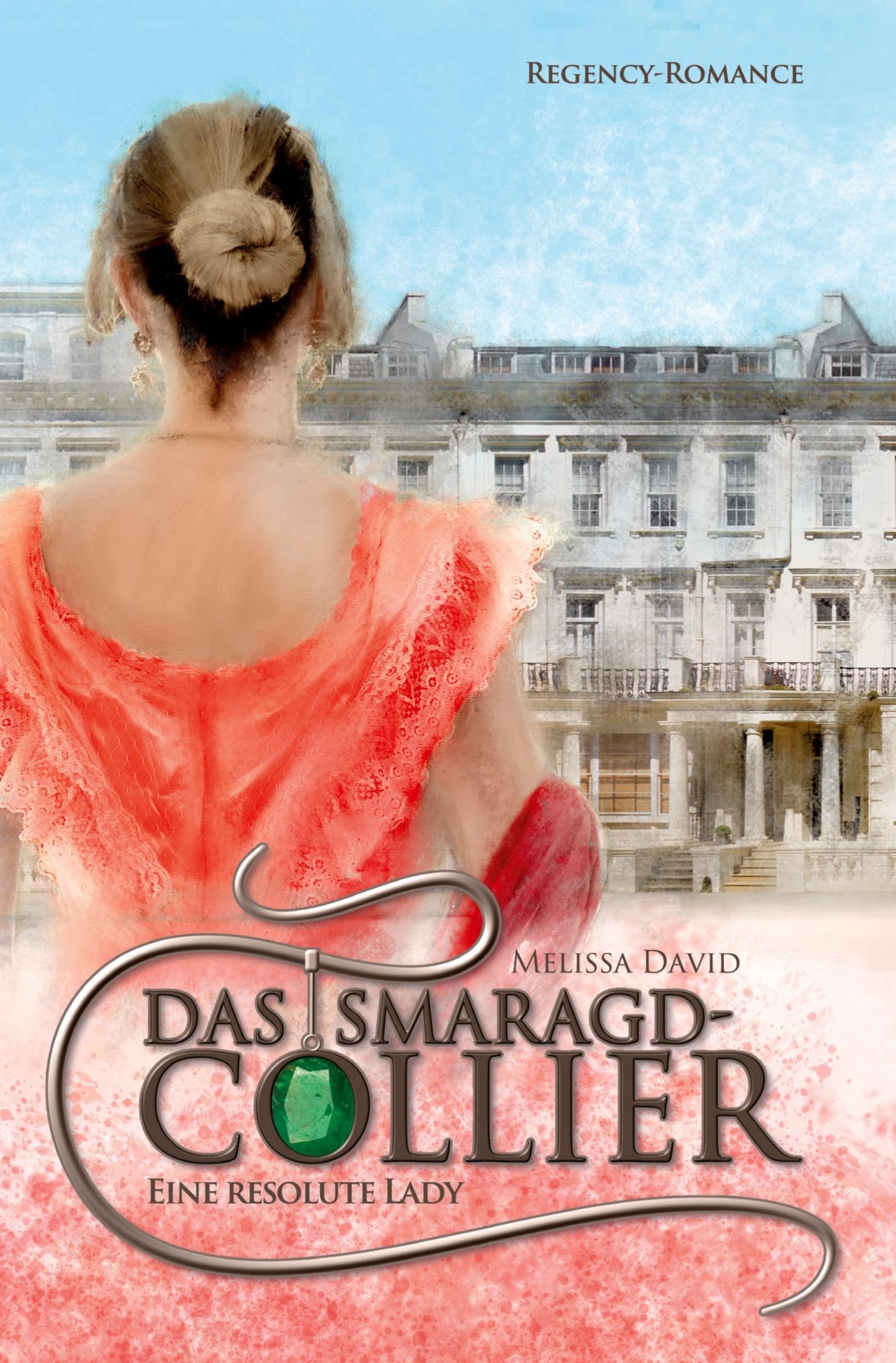 Das Smaragd-Collier - Eine resolute Lady Historical Fiction