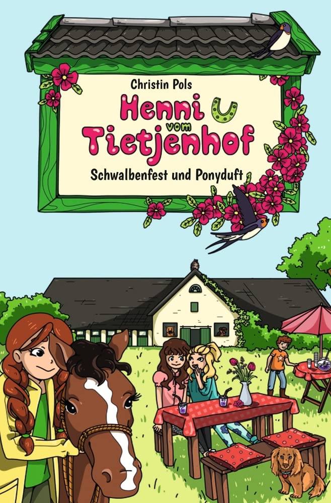 Henni vom Tietjenhof (1) - Schwalbenfest und Ponyduft Novels & Short Stories