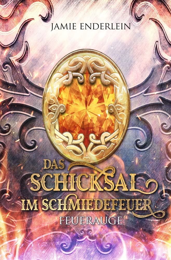 Das Schicksal im Schmiedefeuer: Feuerauge book