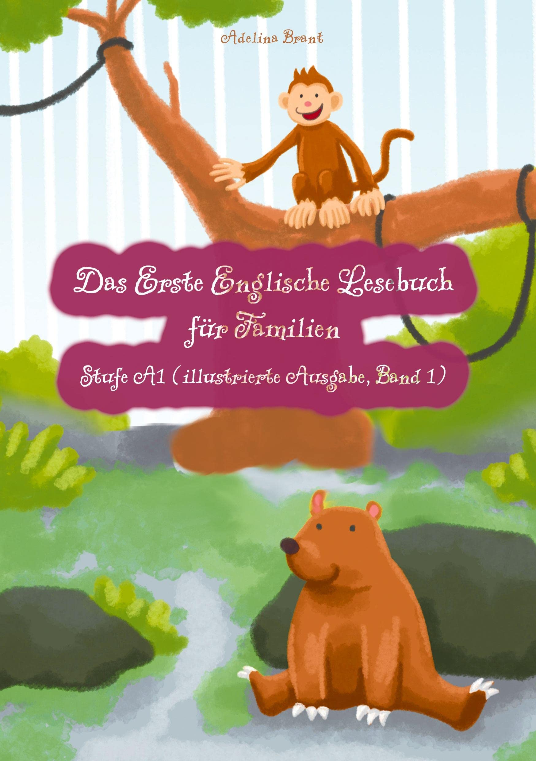 Das Erste Englische Lesebuch für Familien (illustrierte Ausgabe, Band 1): Stufe A1 Zweisprachig mit Englisch-deutscher Übersetzung (Englische Bücher für Kinder) Leisure, Home & Garden