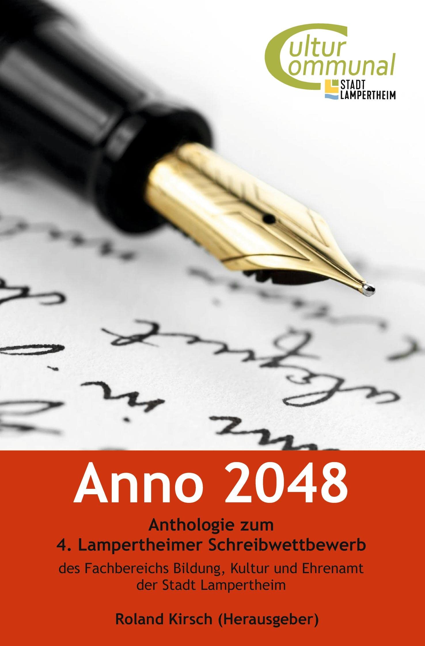 Anno 2048: Anthologie zum 4. Lampertheimer Schreibwettbewerb Contemporary literature