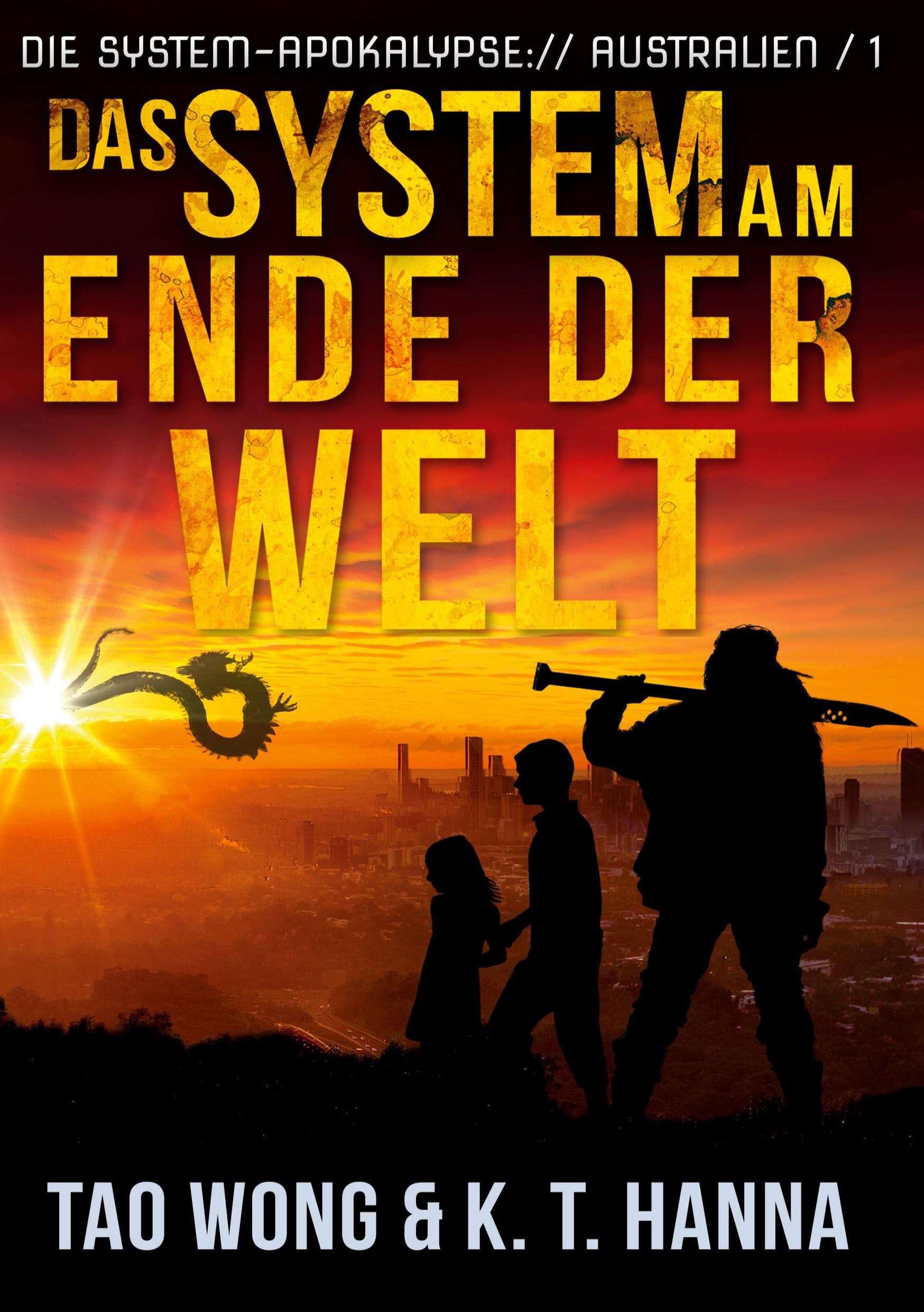 Das System am Ende der Welt: Ein Apokalyptischer LitRPG-Roman (Die System-Apokalypse: Australien) Contemporary literature