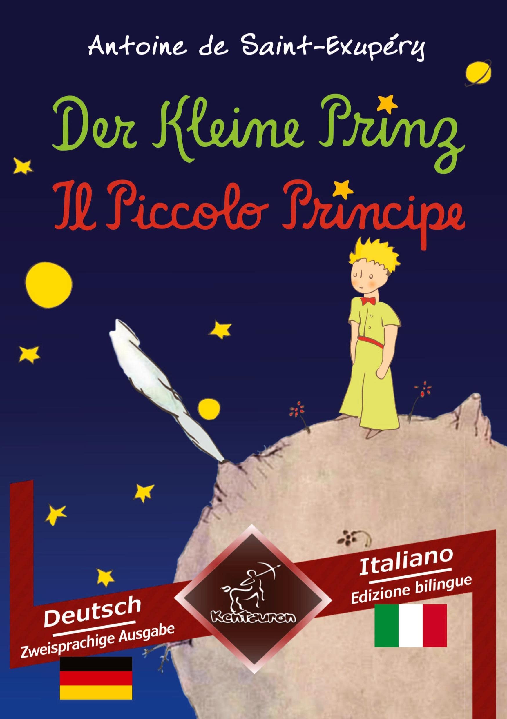 Der Kleine Prinz - Il Piccolo Principe: Zweisprachiger paralleler Text - Bilingue con testo a fronte: Deutsch-Italienisch / Tedesco-Italiano Fairy Tales & Legends
