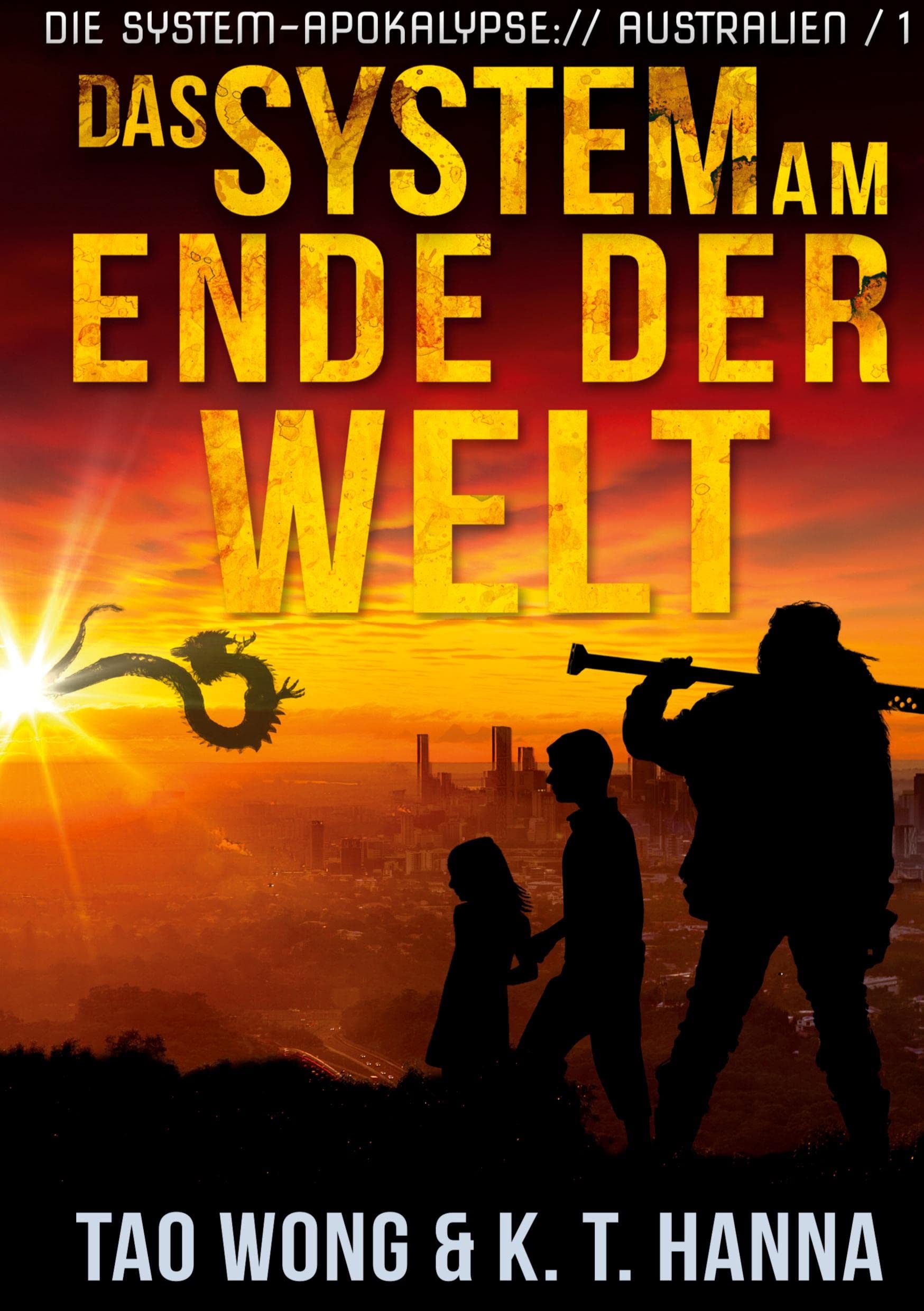 Das System am Ende der Welt: Ein Apokalyptischer LitRPG-Roman (Die System-Apokalypse: Australien) Contemporary literature