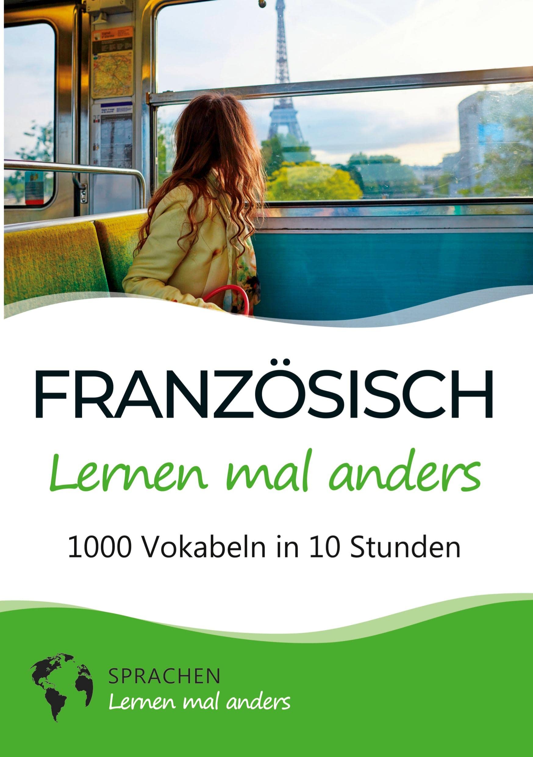 Französisch lernen mal anders - 1000 Vokabeln in 10 Stunden: Spielend einfach Vokabeln lernen mit einzigartigen Merkhilfen und Gedächtnistraining für Anfänger und Wiedereinsteiger Leisure, Home & Garden
