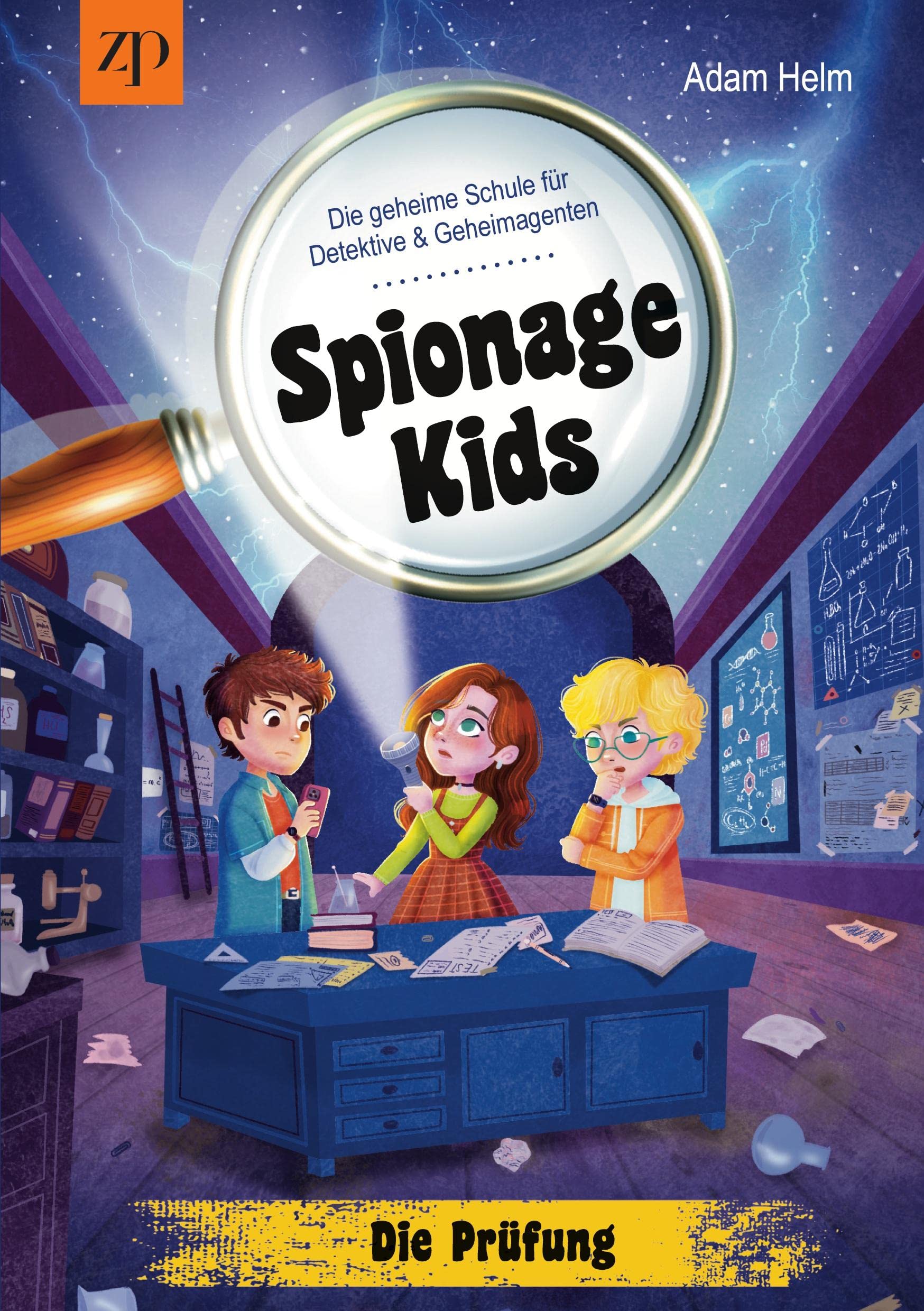 Spionage Kids - Die geheime Schule für Detektive und Geheimagenten: Die Prüfung Novels & Short Stories