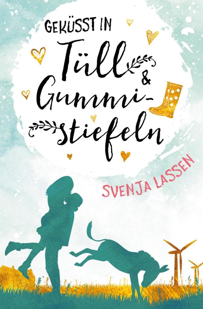 Geküsst in Tüll & Gummistiefeln Contemporary literature