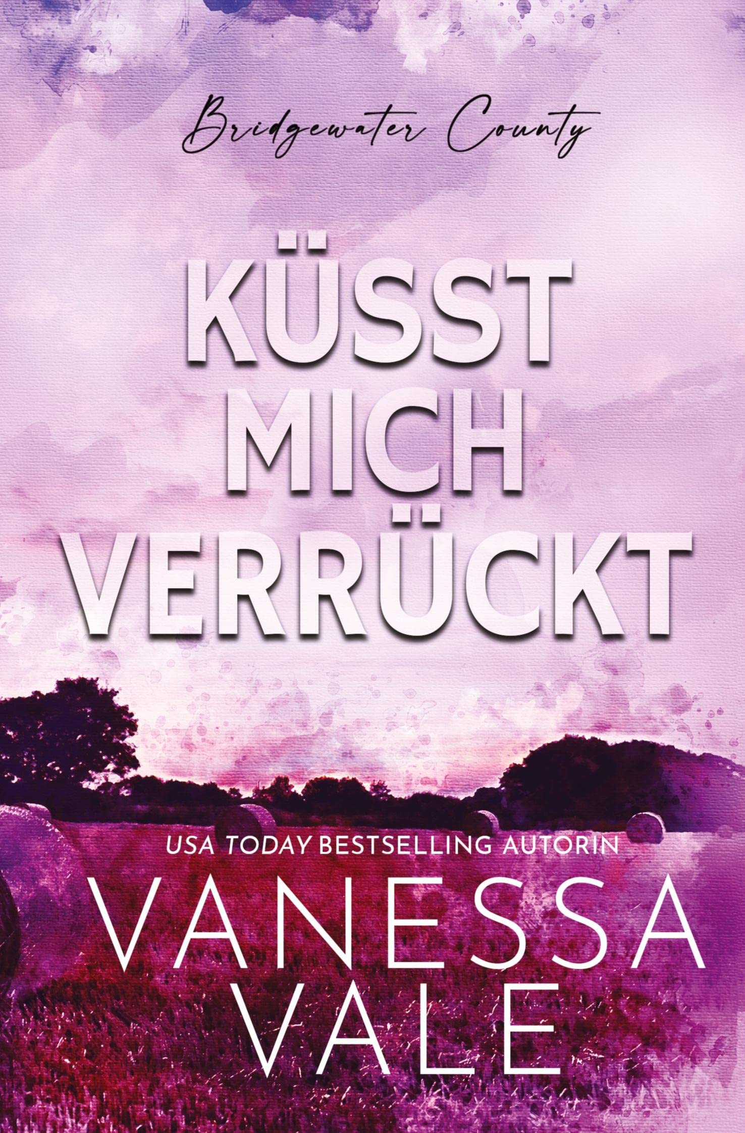 Küsst Mich Verrückt (Bridgewater County) Contemporary literature
