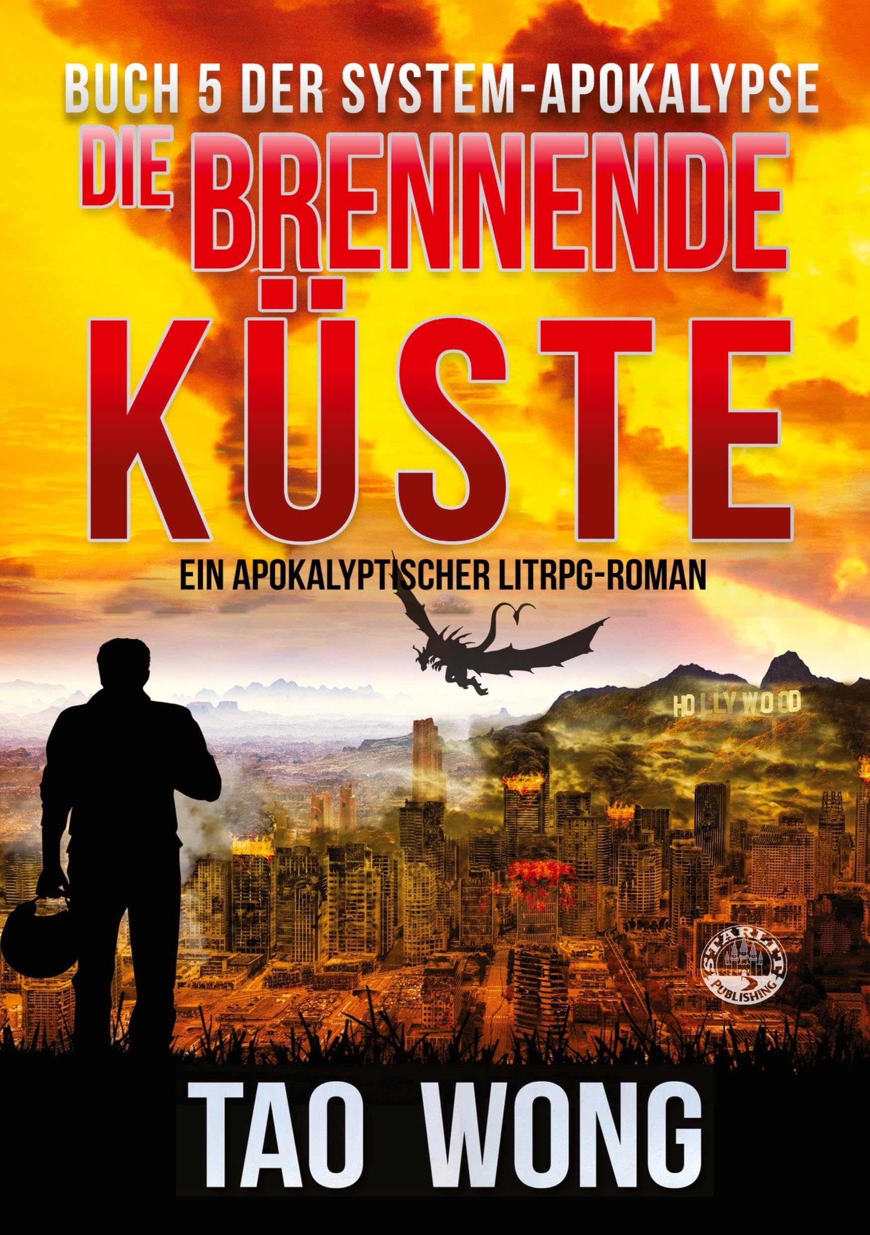 Die brennende Küste: Ein Apokalyptischer LitRPG-Roman (Die System-Apokalypse) Dark Fantasy