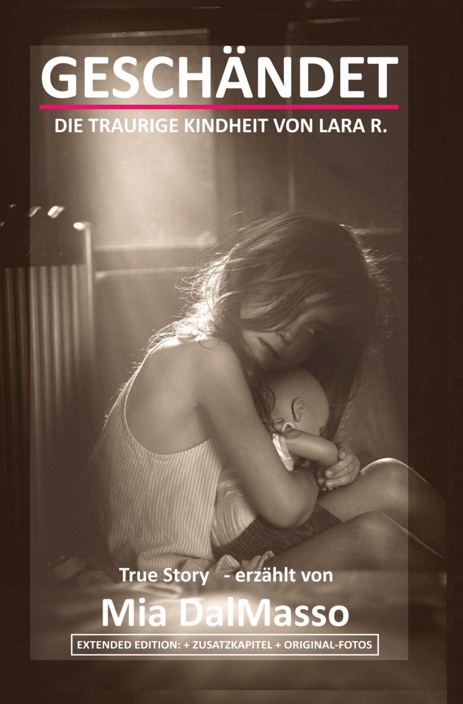 GESCHÄNDET "Extended Edition": Die traurige Kindheit von Lara R. Parents & Children