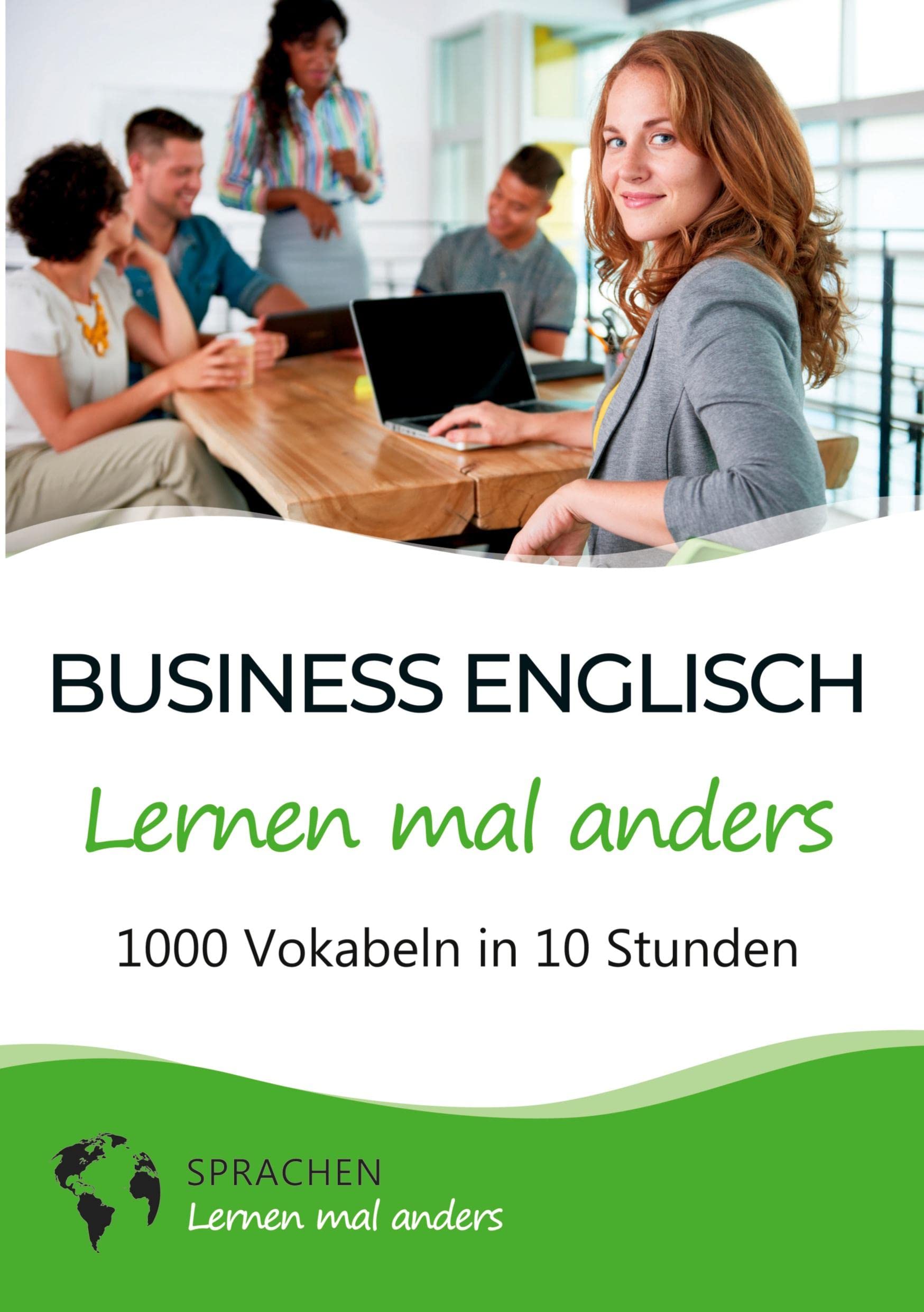 Business Englisch lernen mal anders - 1000 Vokabeln in 10 Stunden: Schnell, einfach und erfolgreich Vokabeln lernen mit einzigartigen Merkhilfen und Gedächtnistraining Leisure, Home & Garden