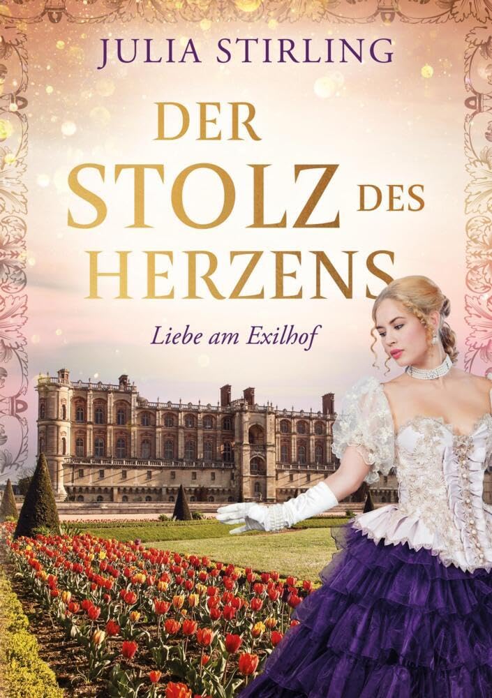 Der Stolz des Herzens: Liebe am Exilhof 4 Contemporary literature