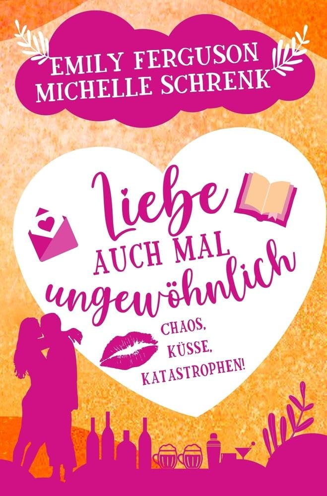 Liebe auch mal ungewöhnlich: Chaos, Küsse, Katastrophen! Contemporary literature