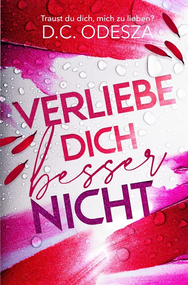 Verliebe dich besser nicht: Mitreißender Liebesroman mit Spicy-Szenen und einer starken Protagonistin Contemporary literature