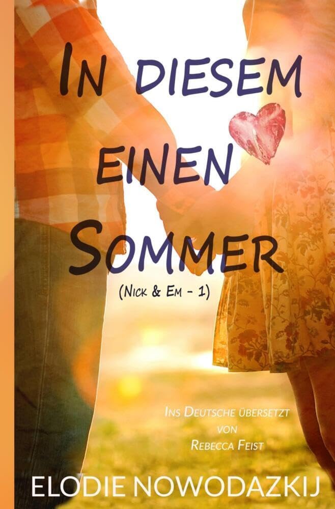 In Diesem Einen Sommer: Tanz ins Herz: Der beste Freund meines Bruders (Nick & Em) Contemporary literature