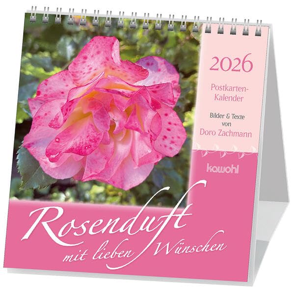 Rosenduft mit lieben Wünschen 2026: Rosen-Postkarten-Kalender Calendars