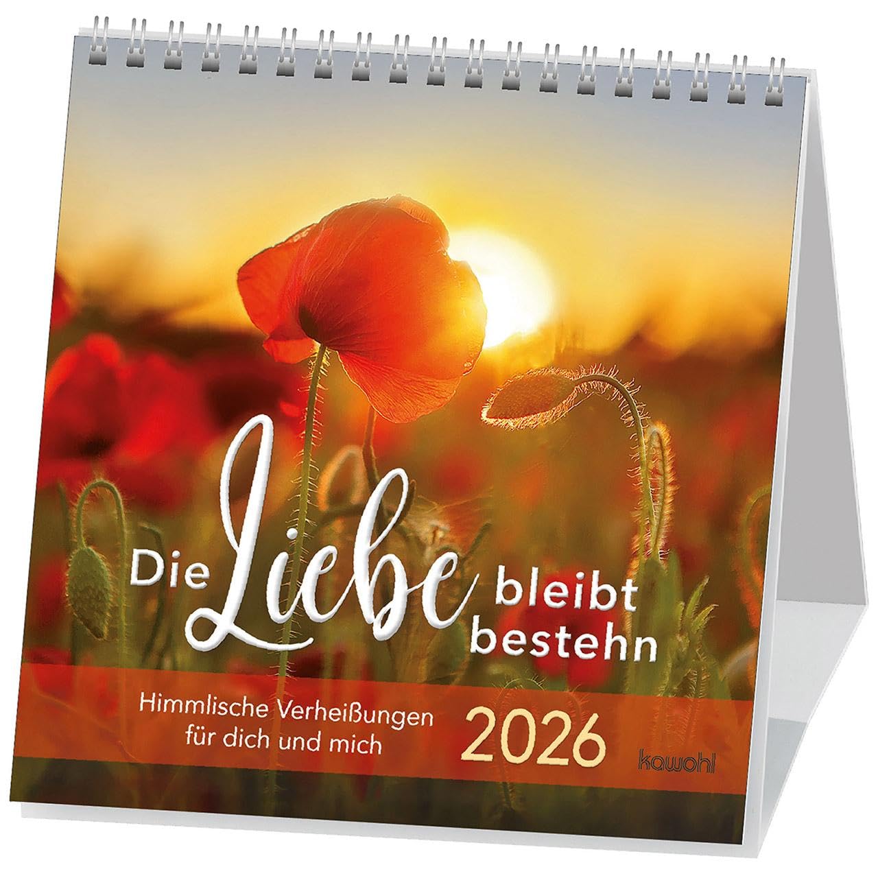 Die Liebe bleibt bestehn 2026: Himmlische Verheißungen für dich und mich Calendars