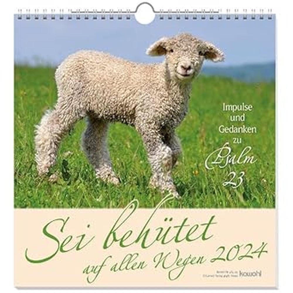 Sei behütet auf allen Wegen 2024: Impulse und Gedanken aus Psalm 23 Calendars