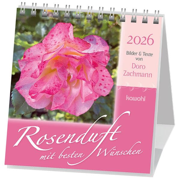 Rosenduft mit besten Wünschen 2026: Gedanken und Wünsche von Doro Zachmann Calendars