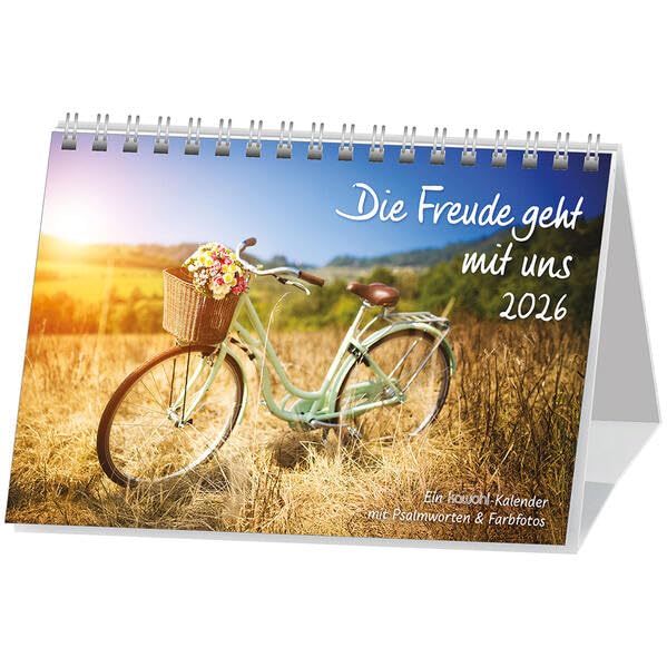 Die Freude geht mit uns 2026: Kalender mit Farbfotos und Psalmworten Calendars