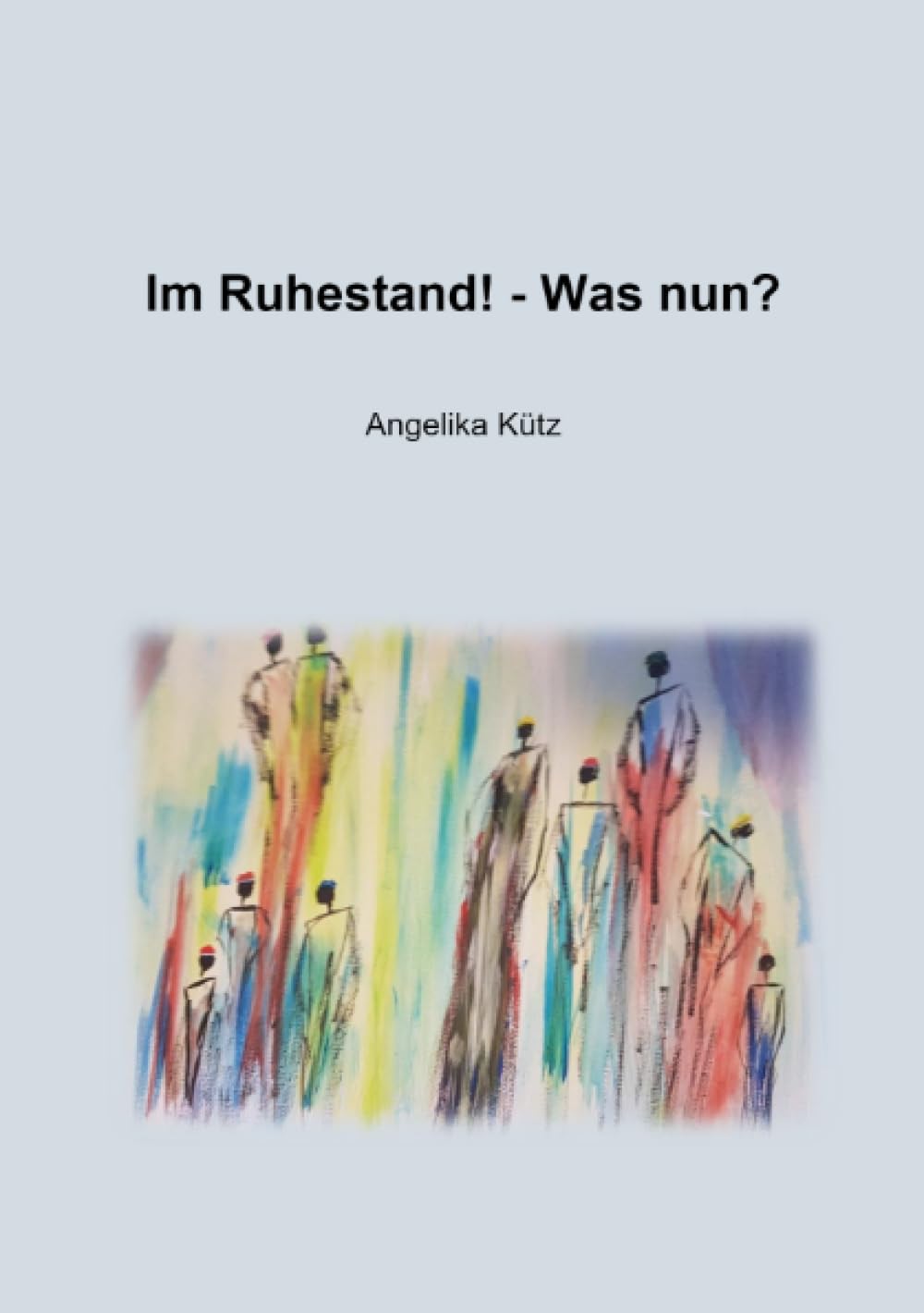 Im Ruhestand! - Was nun? Contemporary literature