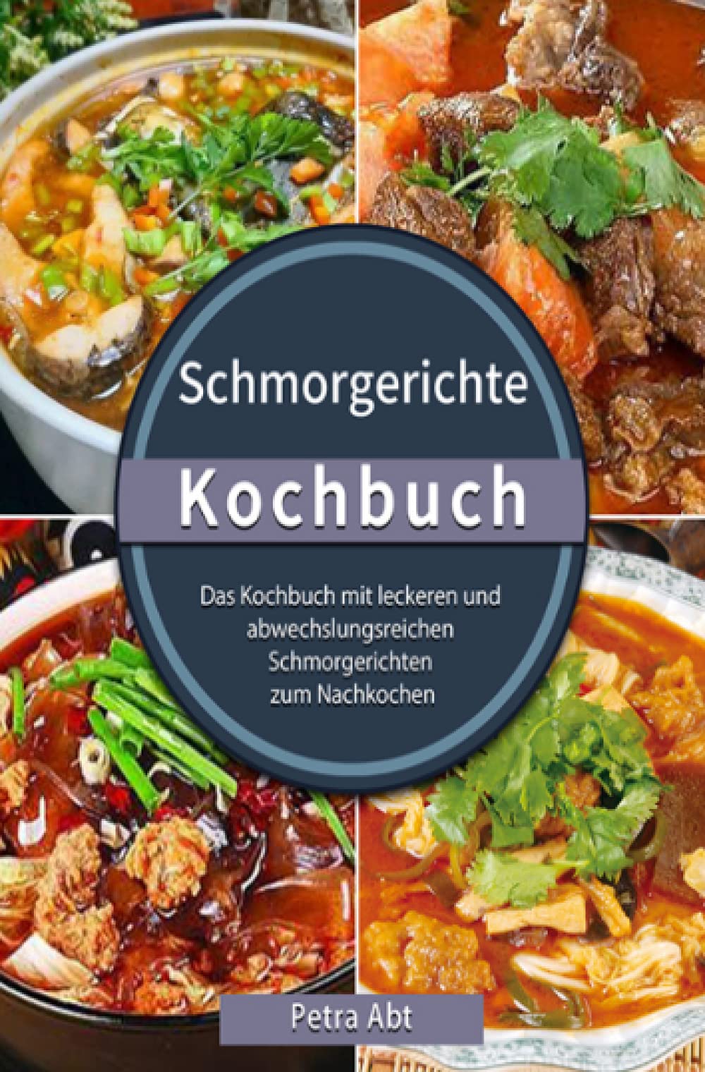 Schmorgerichte Kochbuch: Das Kochbuch mit leckeren und abwechslungsreichen Schmorgerichten zum Nachkochen Leisure, Home & Garden