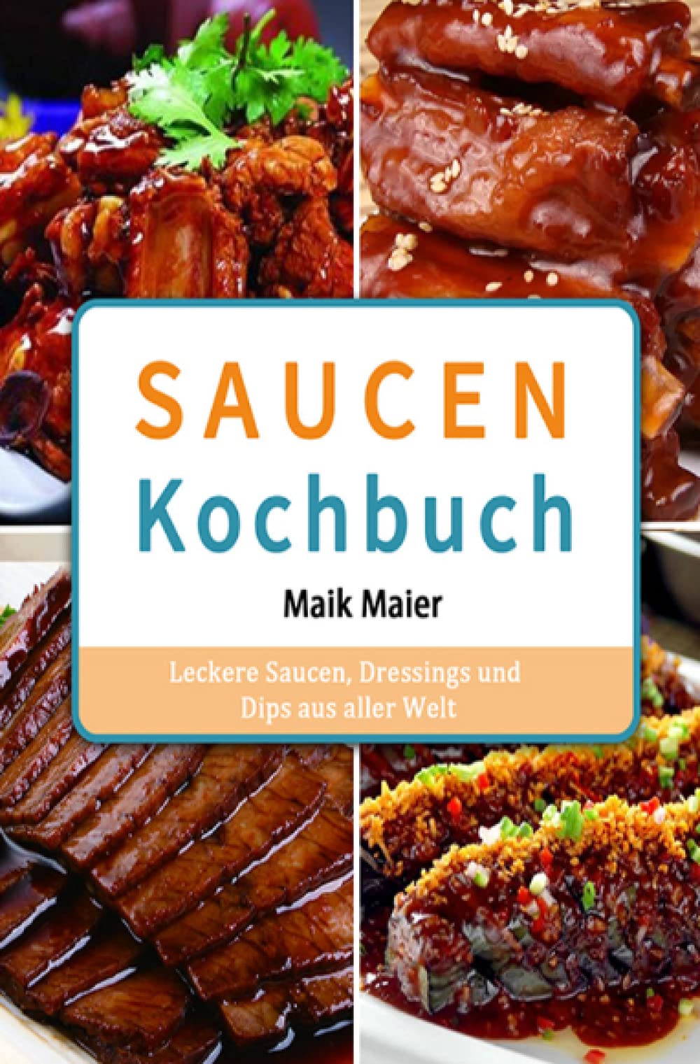 Saucen Kochbuch: Leckere Saucen, Dressings und Dips aus aller Welt Leisure, Home & Garden
