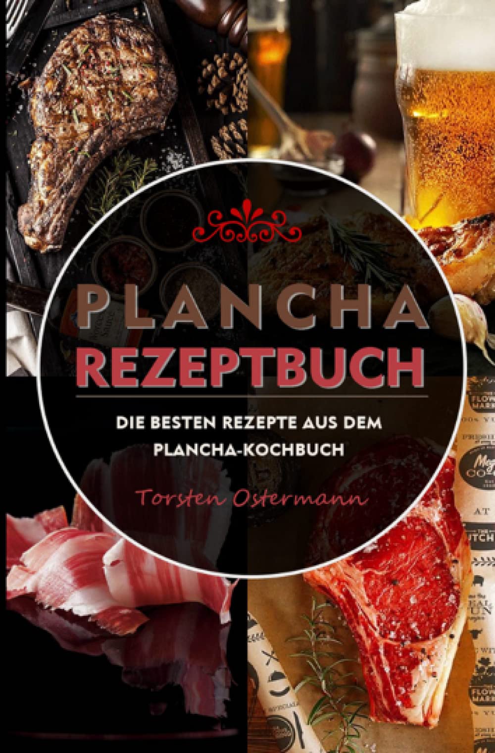 Plancha Rezeptbuch 2021#: Die besten Rezepte aus dem Plancha-Kochbuch Leisure, Home & Garden