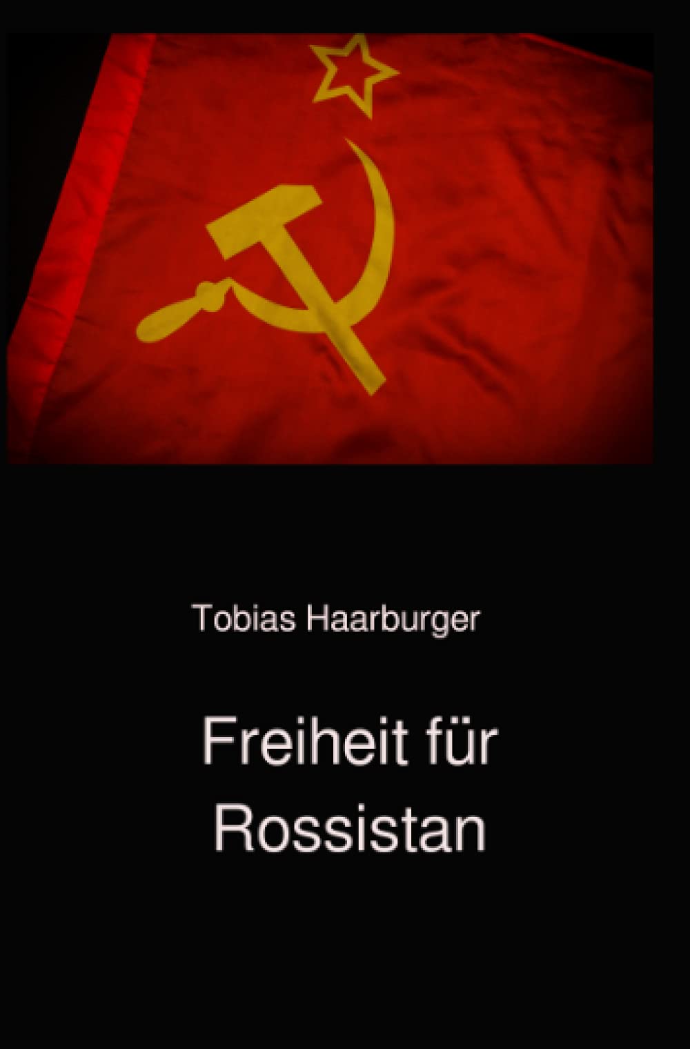 Freiheit für Rossistan: Eine politische Satire Humour & Satire