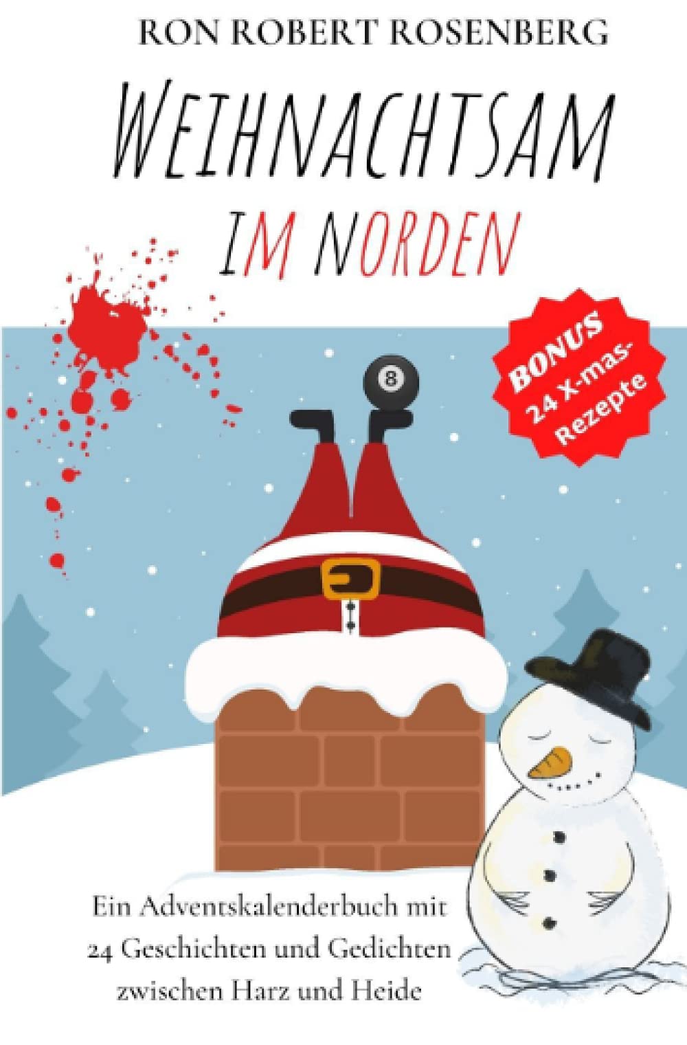 Weihnachtsam im Norden: Ein Adventskalenderbuch mit 24 Geschichten und Gedichten zwischen Harz und Heide Essays & Short Stories