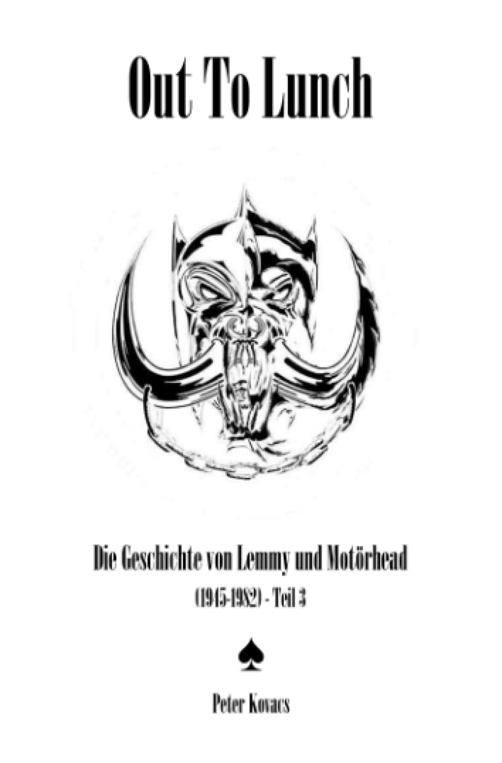 Out To Lunch. Die Geschichte von Lemmy und Motörhead (1945-1982) Teil 3 Personalities