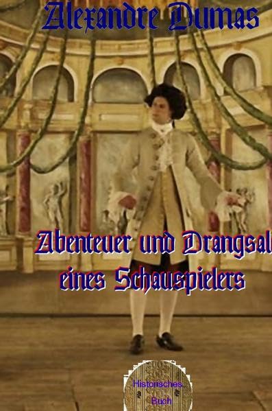 Abenteuer und Drangsale eines Schauspielers Historical Fiction