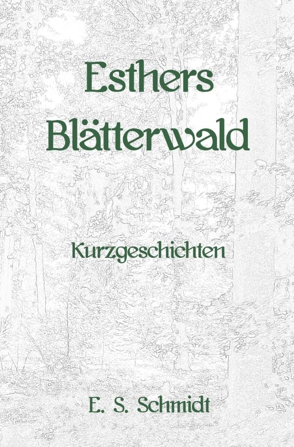 Product Image: Esthers Blätterwald: Kurzgeschichten