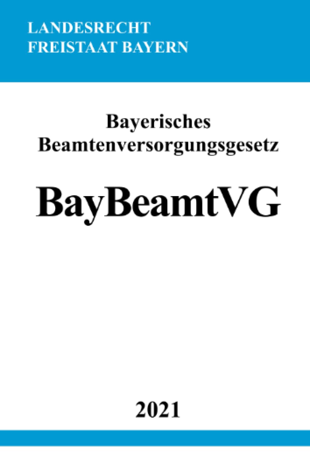 Bayerisches Beamtenversorgungsgesetz (BayBeamtVG) Law