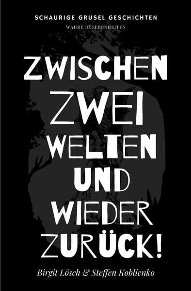 Zwischen zwei Welten und wieder zurück!: Unheimlich - aber wahr! Drama