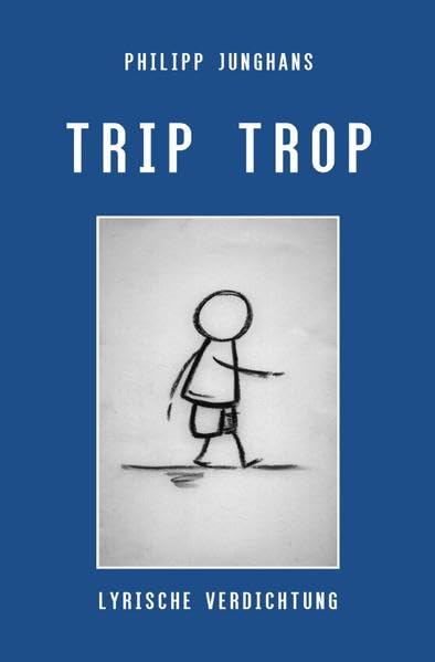 Trip Trop: Lyrische Verdichtung Poetry