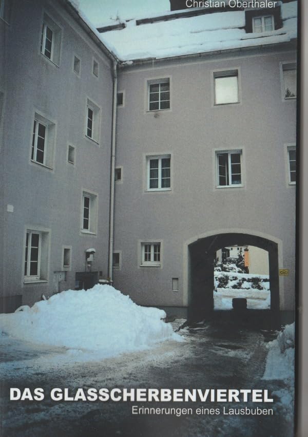 Das Glasscherbenviertel - Erinnerungen eines Lausbuben: keiner Personalities