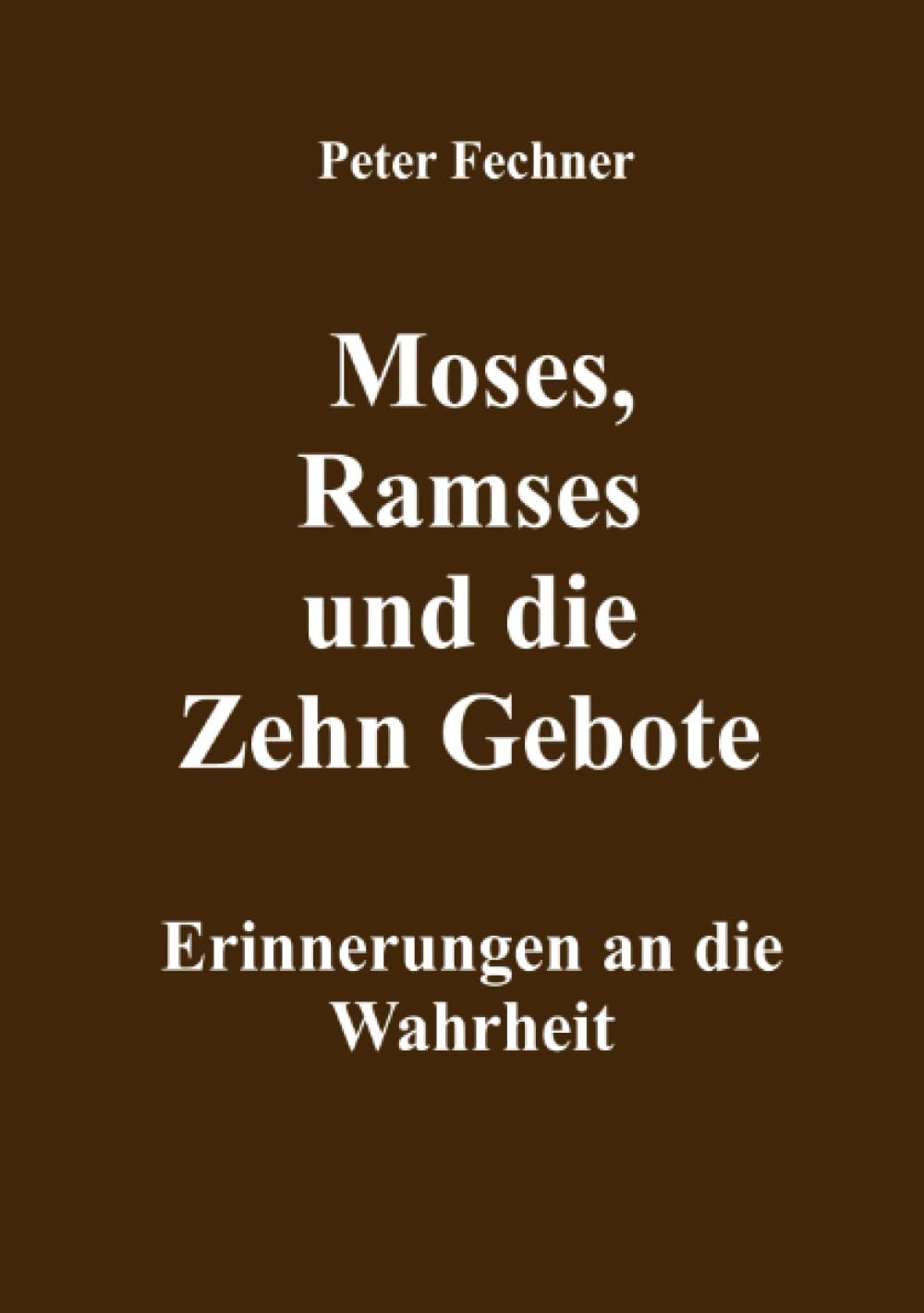 Moses, Ramses und die Zehn Gebote: Erinnerungen an die Wahrheit Politics & History