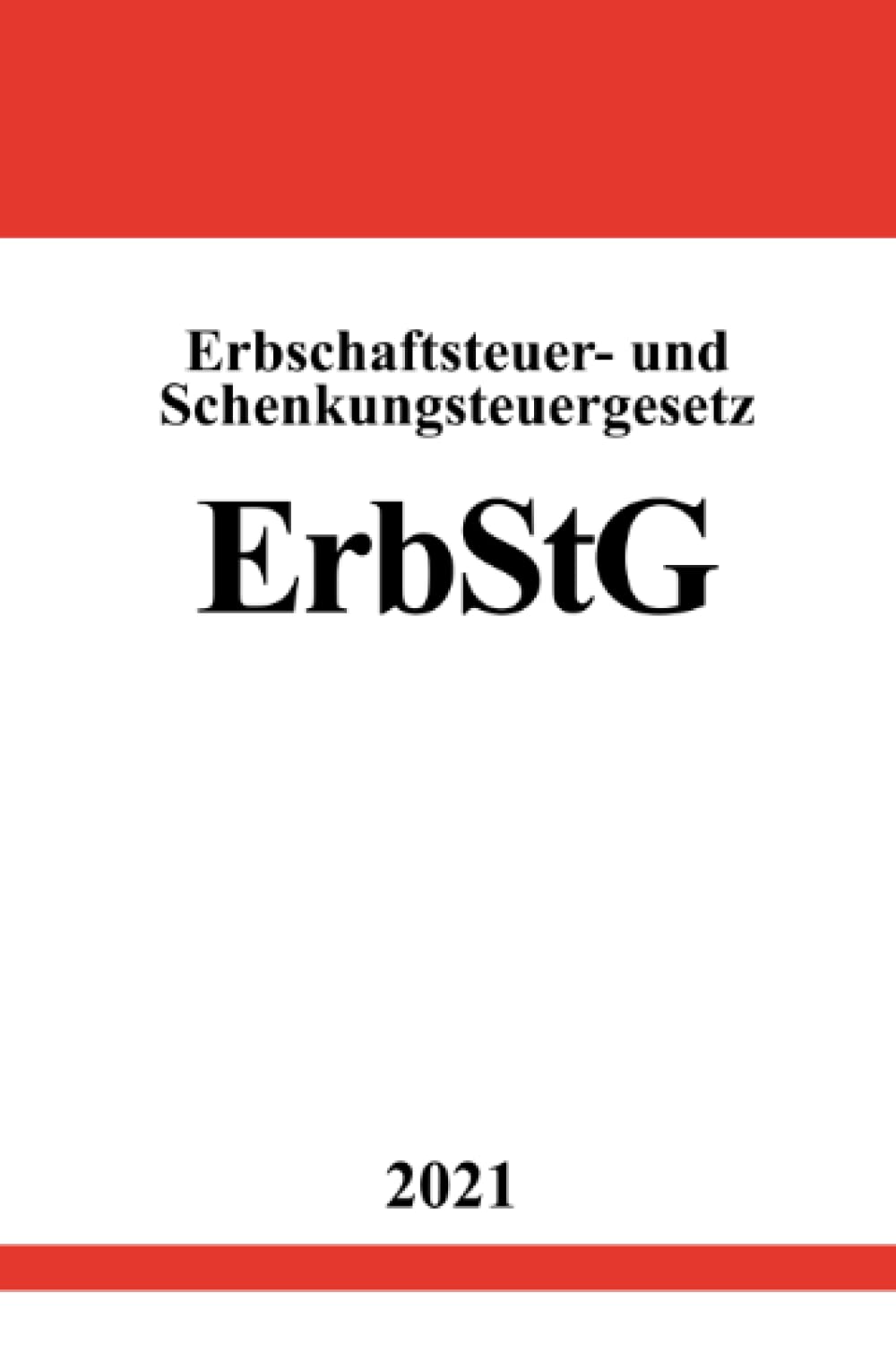 Erbschaftsteuer- und Schenkungsteuergesetz (ErbStG): DE Law