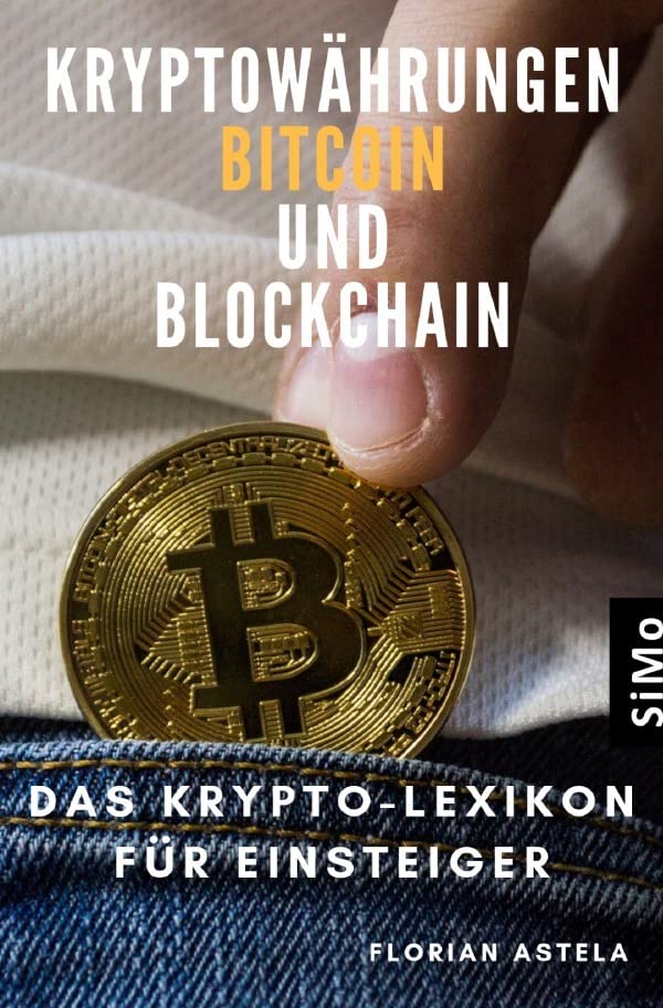Kryptowährungen Bitcoin und Blockchain: Das Krypto-Lexikon für Einsteiger Media & Communication