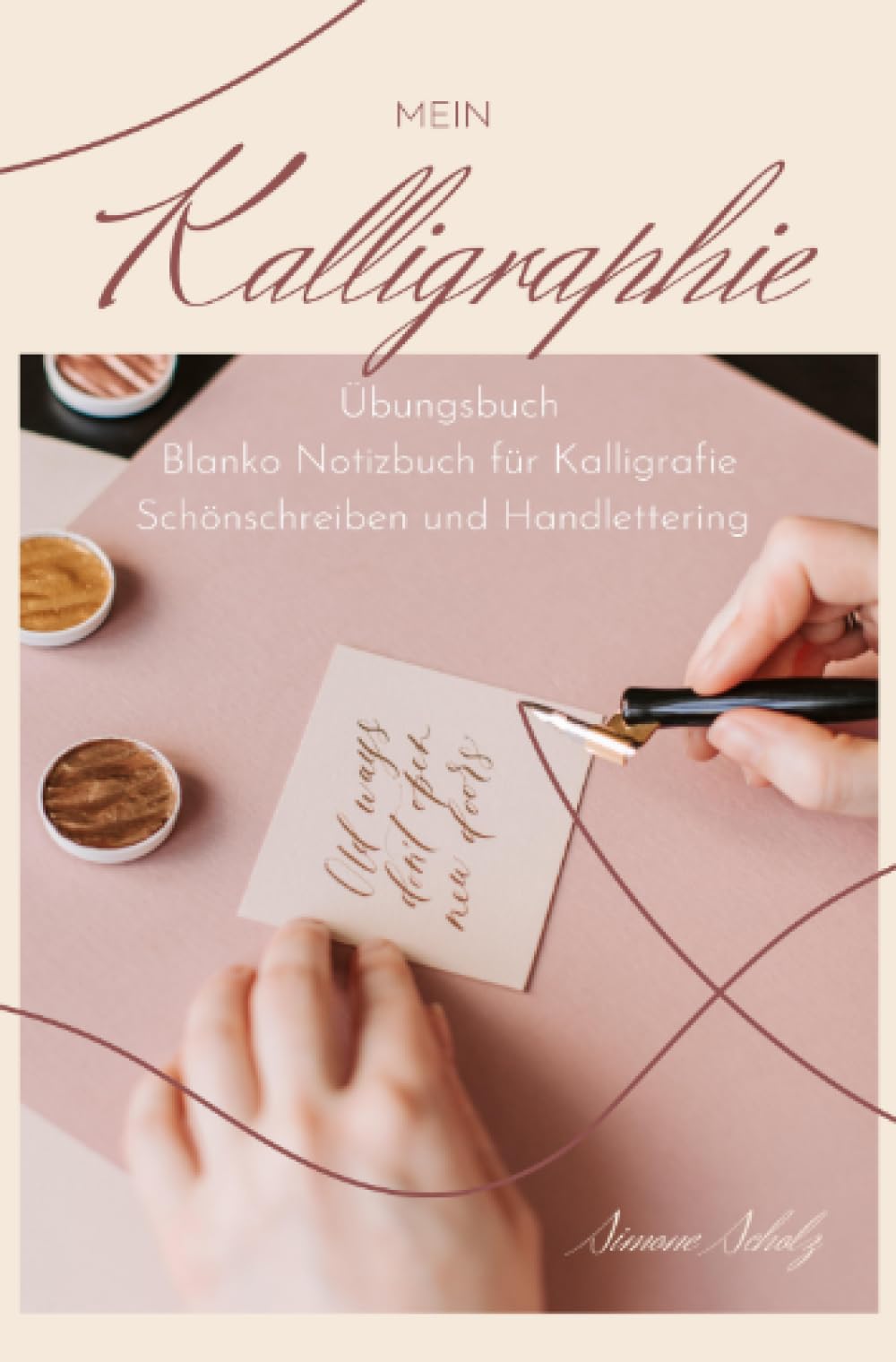 Mein Kalligraphie Übungsbuch Blanko Notizbuch für Kalligrafie Schönschreiben und Handlettering: DE Education & Training