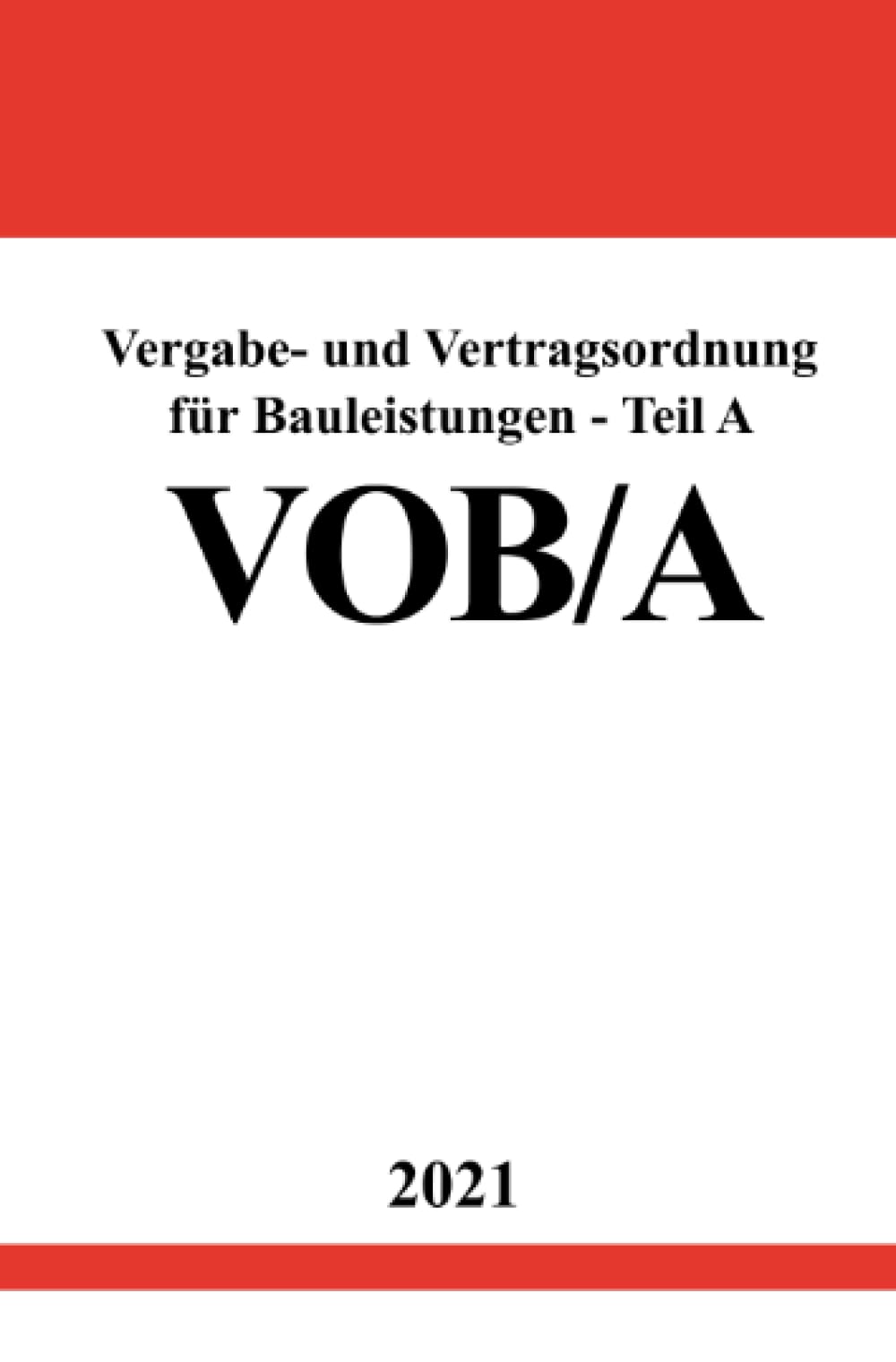 Vergabe- und Vertragsordnung für Bauleistungen - Teil A (VOB/A): DE Law